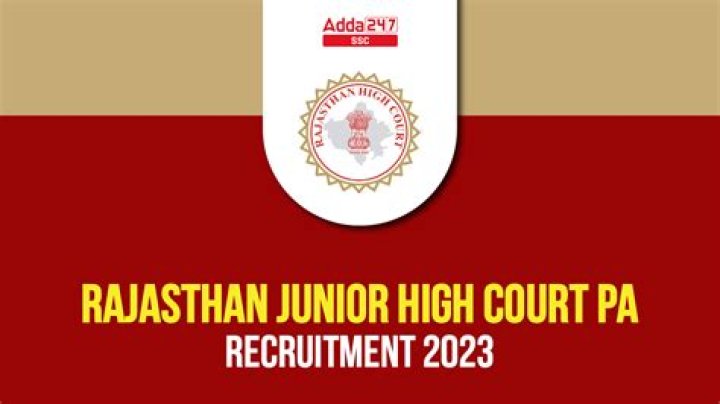Rajasthan High Court Junior PA Recruitment 2023 : नोटीफिकेसन जारी, करें आवेदन