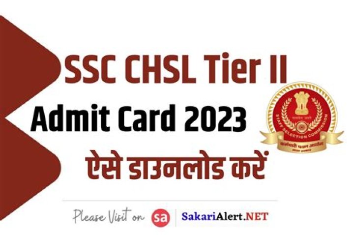 SSC CHSL Tier II Admit Card 2023 : हुआ जारी, यहाँ से करें डाउनलोड